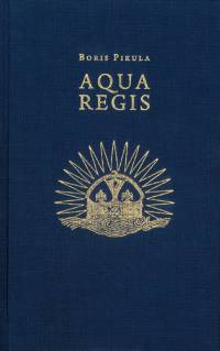 Aqua Regis - Aphorismen zu lebensrelevanten Themen